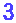 3